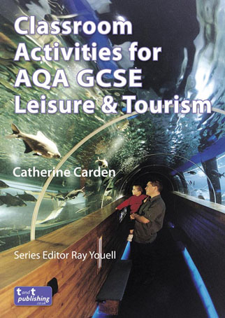 Classroom Activities for AQA GCSE Leisure & Tourism